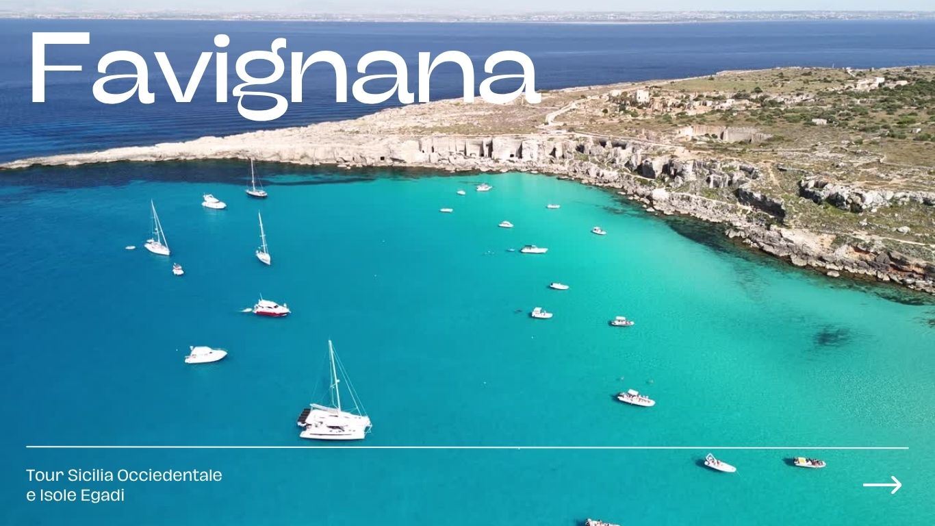 Tour Sicilia Occidentale e Isole Egadi Favignana